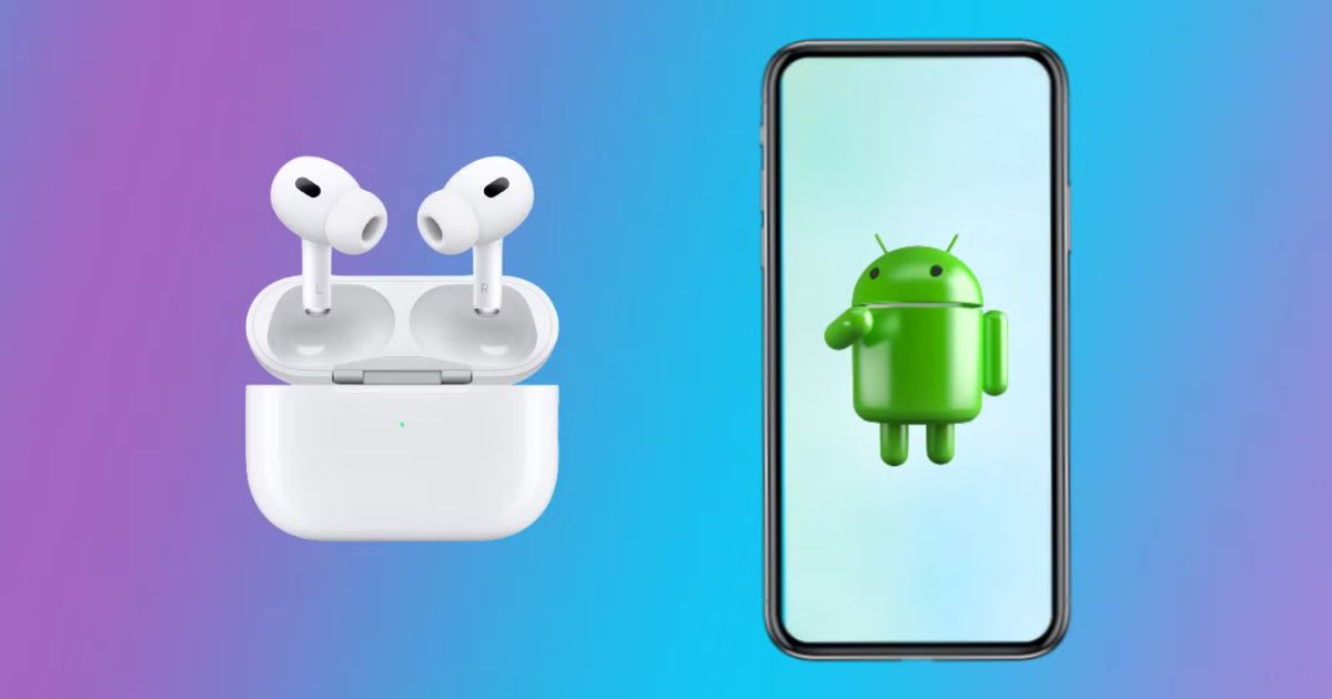 How to Use AirPods with Android