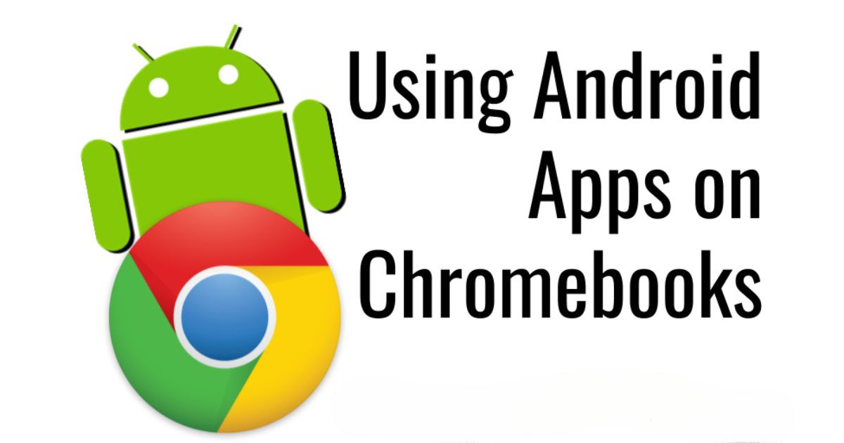 Android apps on Chromebooks