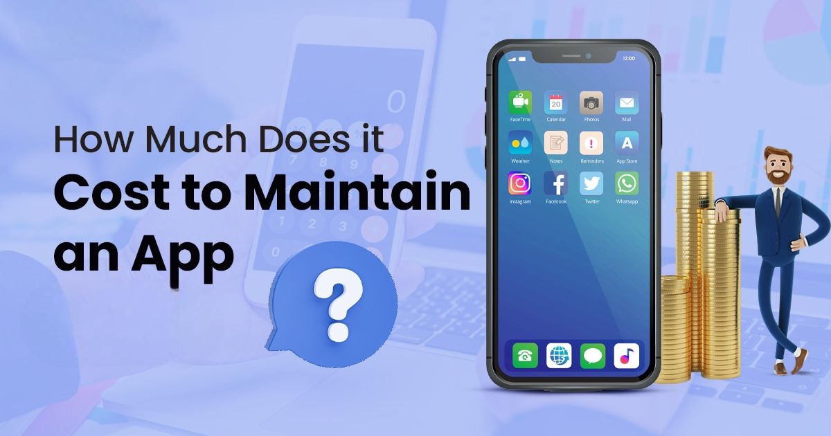 How Much Does It Cost To Maintain An App?